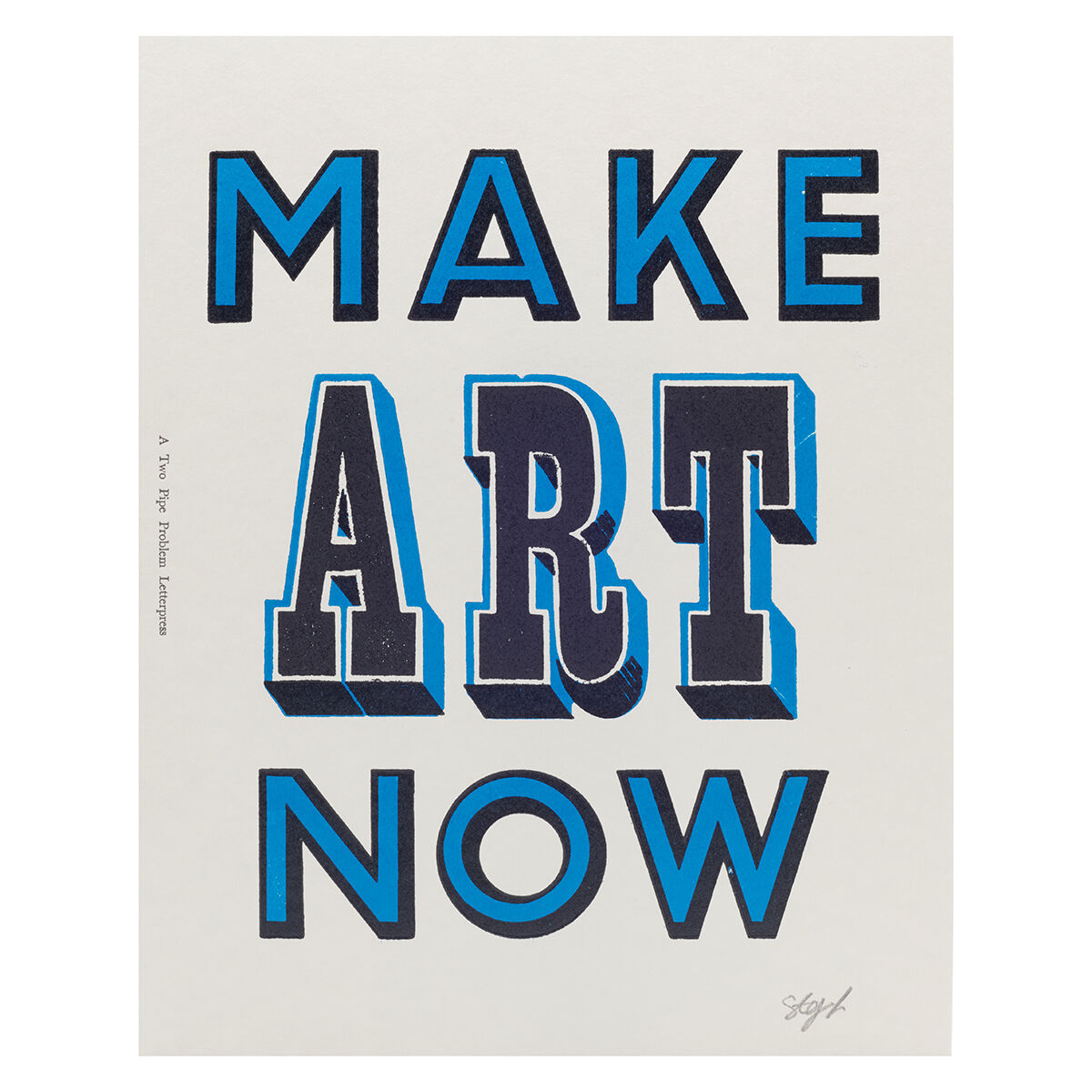 Make Art Now print by A Two Pipe Problem Letterpress - Blue | V&A Shop