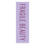 A lilac paper bookmark with the text Fragile Beauty in burgundy capital letters.