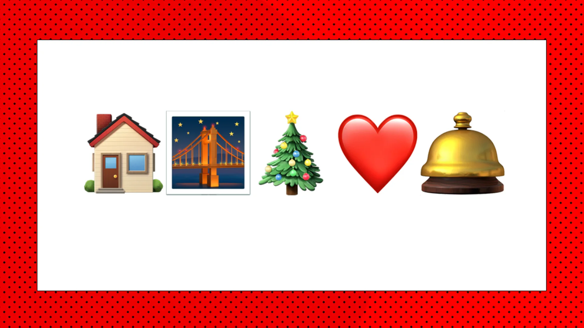 An image of five emojis showing a house, a bridge, a christmas tree, a red heart and bell against a white background with red borders.