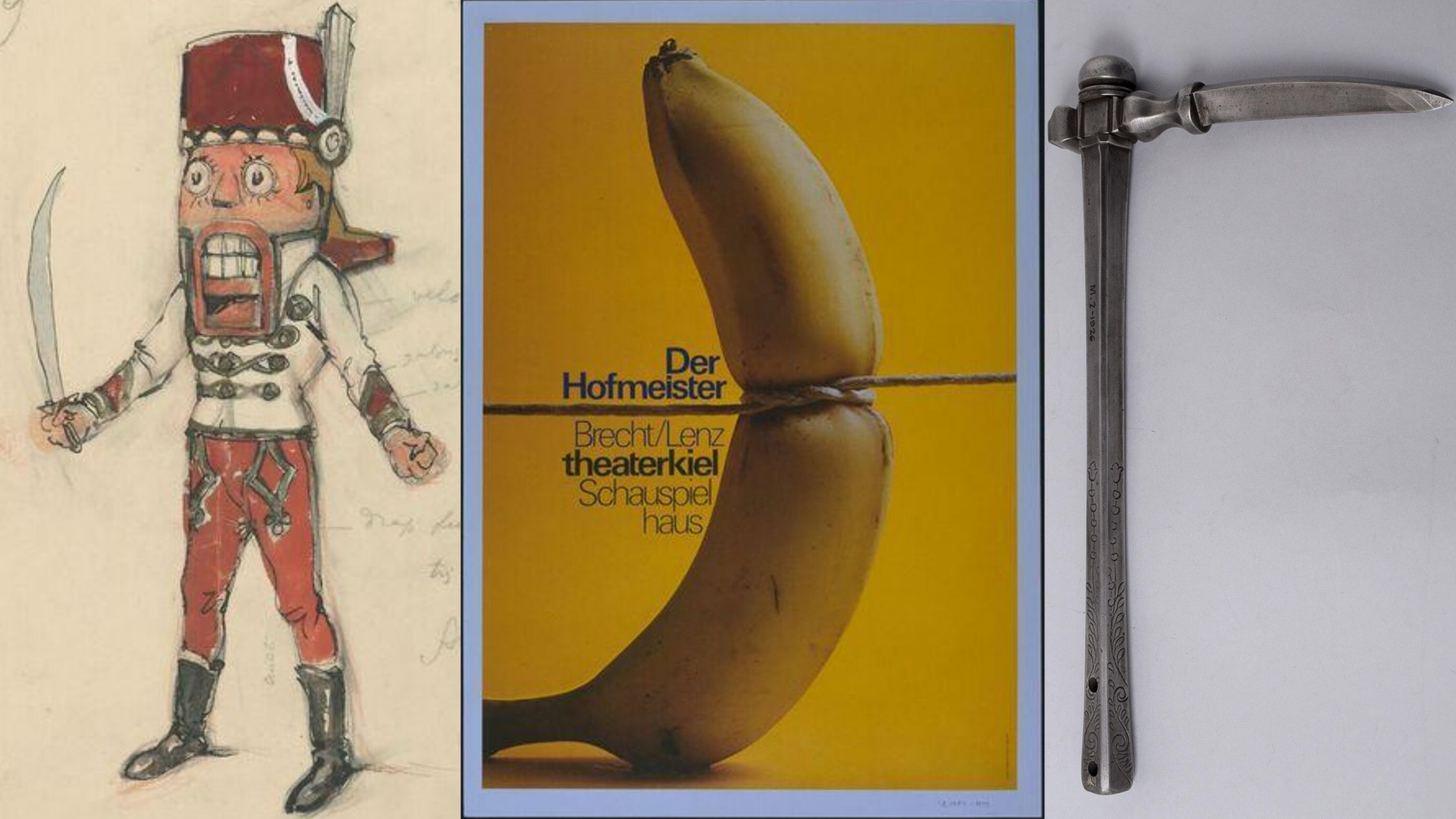 An image of three objects from V&A. The first shows a sketch for a costume design for the nutcracker of a tin soldier with a nutcracker mouth and staring eyes, wearing a white jacket and red trousers holding a sword. The second image is a lithograph of a banana with a band in the middle of it against a yellow background. The third image is of an steel axe with an engraved handle against a grey background.