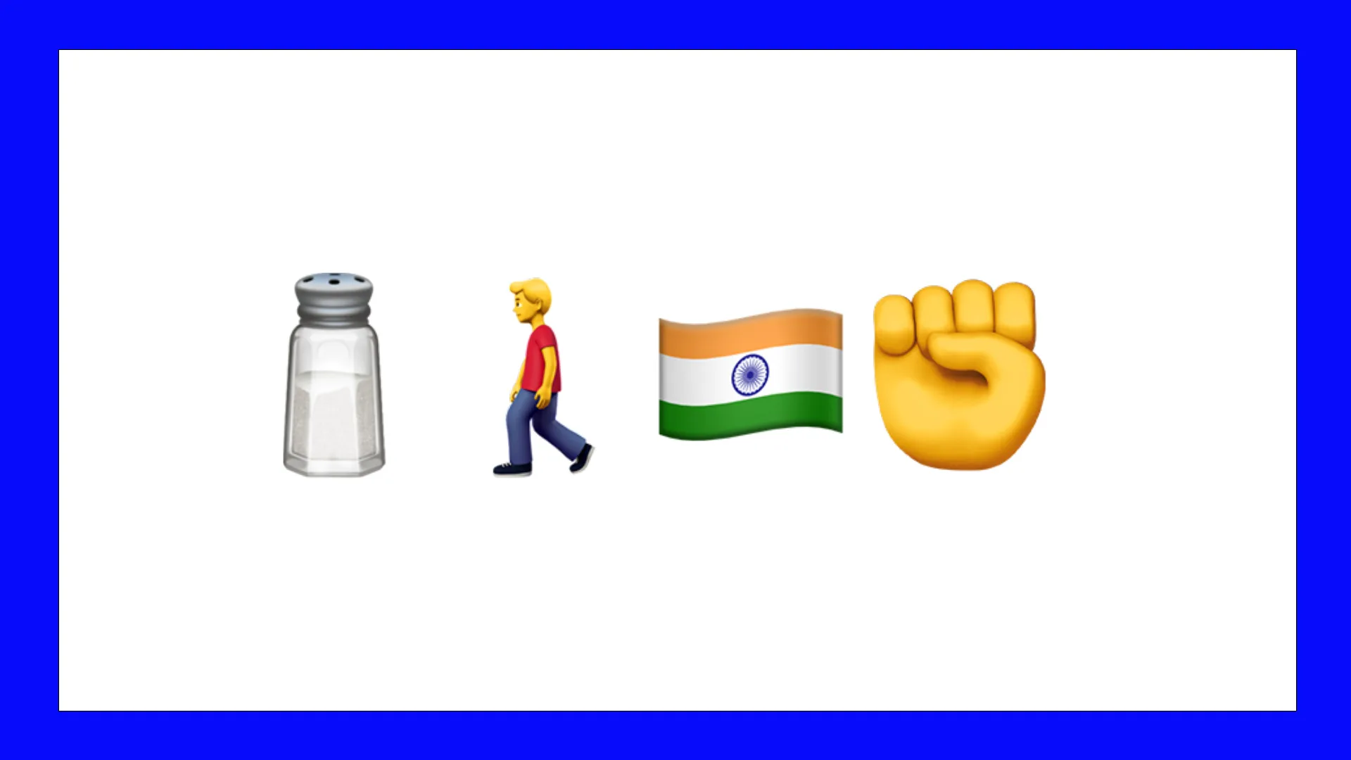 An image of four emojis showing a salt shaker, a man walking, the Indian flag and a fist against a white background with a blue border.